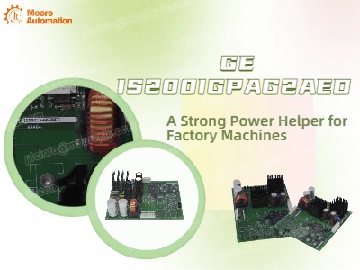 GE IS200IGPAG2AED: A Strong Power Helper for Factory Machines